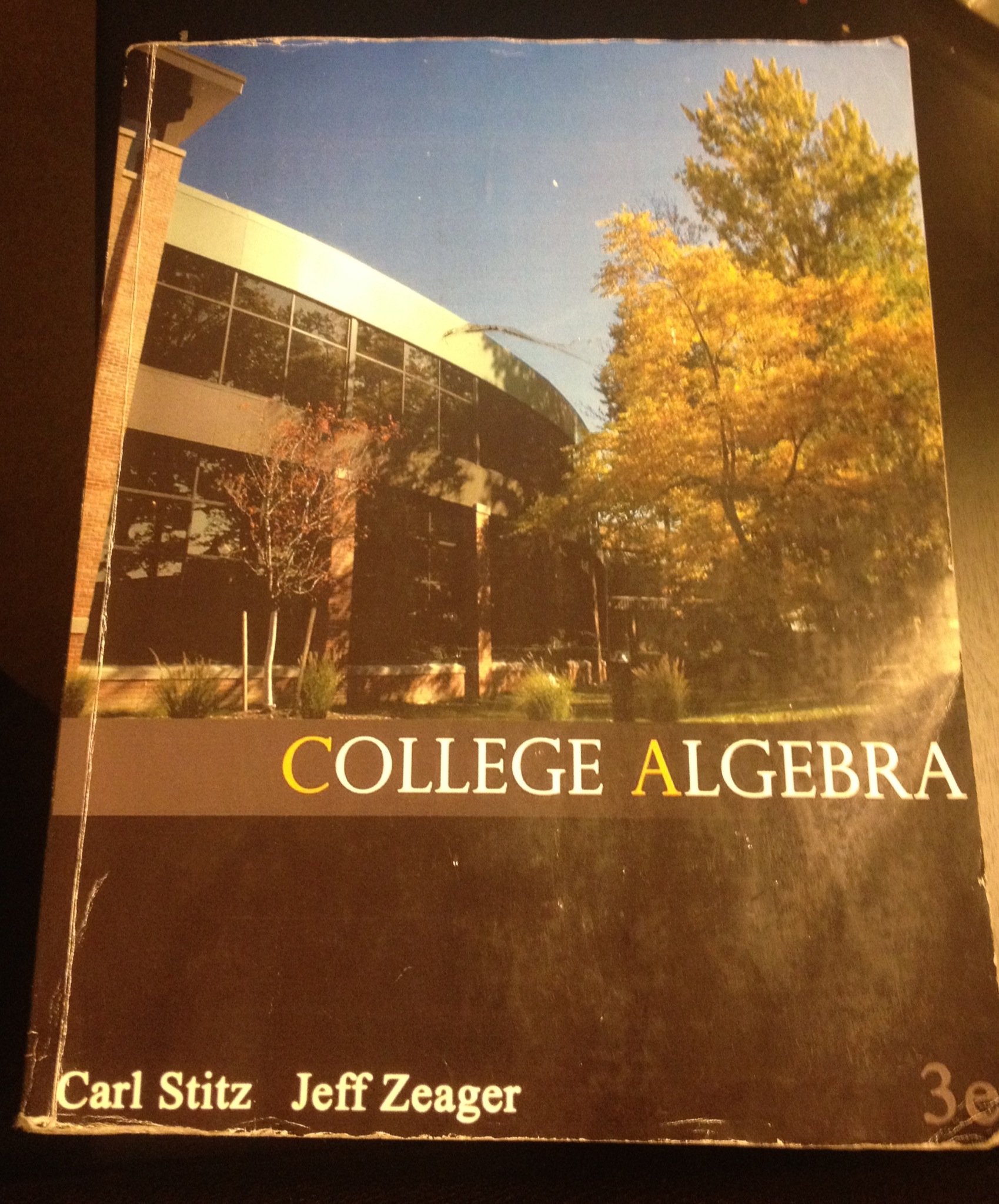 College Algebra 3rd Edition By Carl Stitz Jeff Zeager Wood